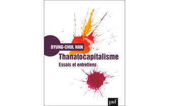 “Thanatocapitalisme”, de Byung-Chul Han : mortelle économie