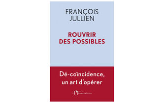 François Jullien : comment rouvrir le possible dans nos vies ?