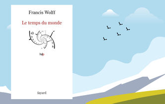 “Le Temps du monde” : Francis Wolff libère le temps de lui-même