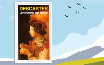 La correspondance entre Descartes et la princesse Élisabeth : et le corps, alors ?