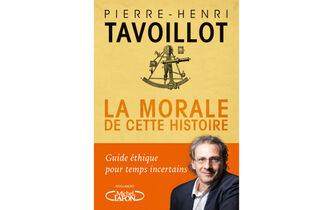 “La Morale de cette histoire”, de Pierre-Henri Tavoillot