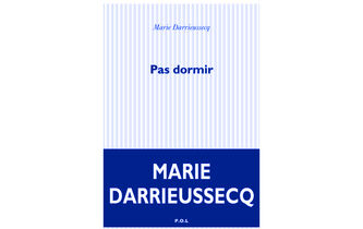 Marie Darrieussecq, le mystère de l’insomnie