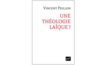“Une théologie laïque ?”, de Vincent Peillon