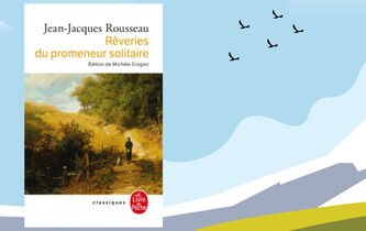 Avec les “Rêveries” de Rousseau, l’existentialisme est un bucolisme