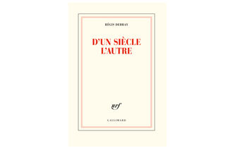 “D’un siècle l’autre”, de Régis Debray